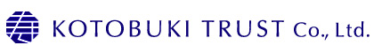 KOTOBUKI TRUST Co, Ltd.  株式会社寿トラスト